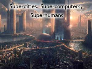 SuperCities for Super People